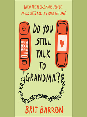 cover image of Do You Still Talk to Grandma?
